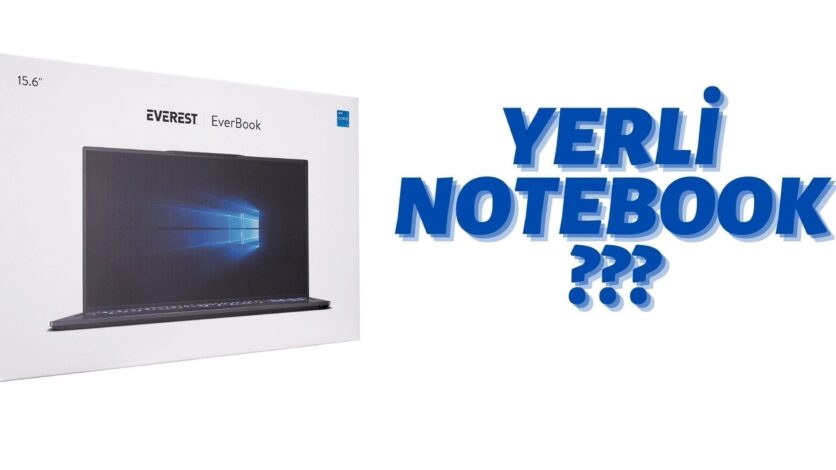Everest’in Yeni Yerli Dizüstü Bilgisayarı